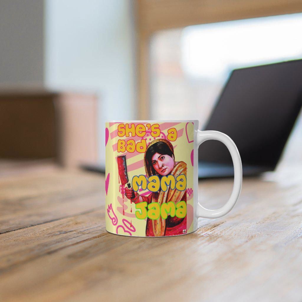 Bahar - She's a Bad Mama Jama - Ceramic Mug 11oz - www.desimovies.biz