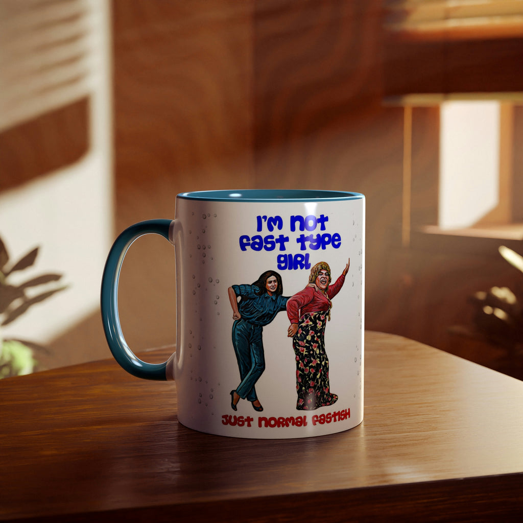 I'm Not Fast Type Girl - Two-Tone Coffee Mugs, 11oz - www.desimovies.biz