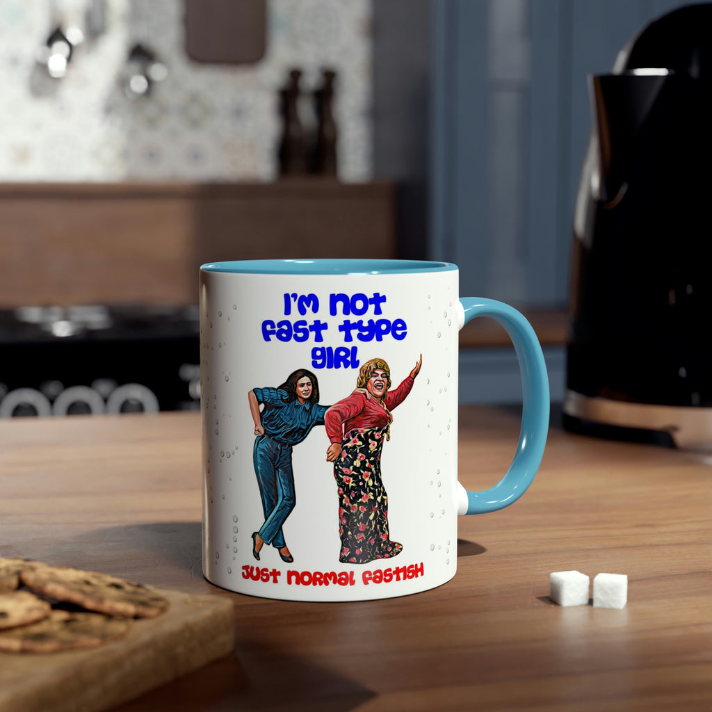 I'm Not Fast Type Girl - Two-Tone Coffee Mugs, 11oz - www.desimovies.biz