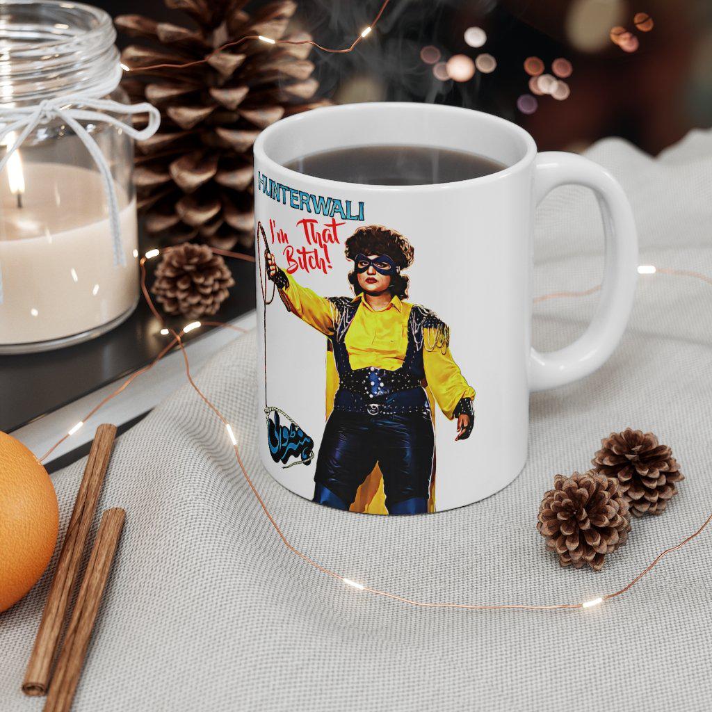 Hunterwali - I'm THAT B!tch! - Ceramic Mug 11oz - www.desimovies.biz