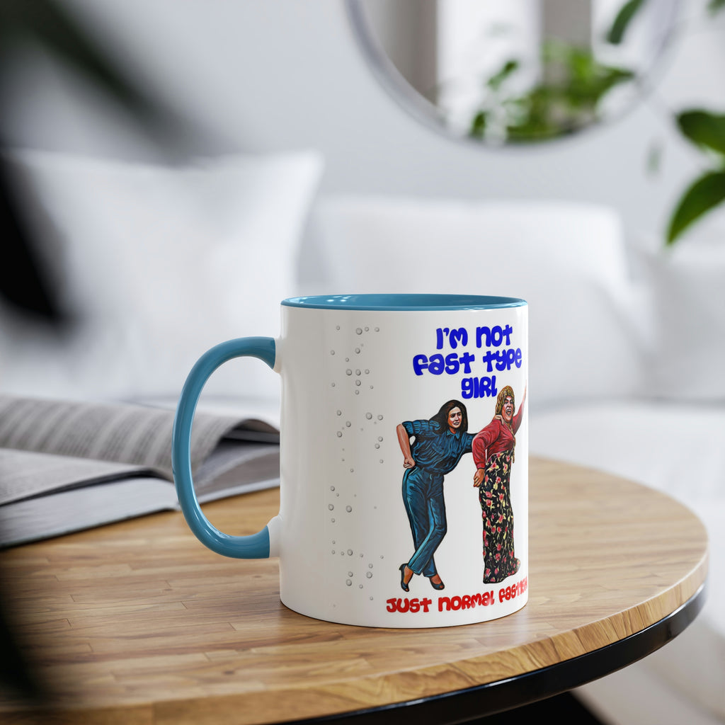 I'm Not Fast Type Girl - Two-Tone Coffee Mugs, 11oz - www.desimovies.biz
