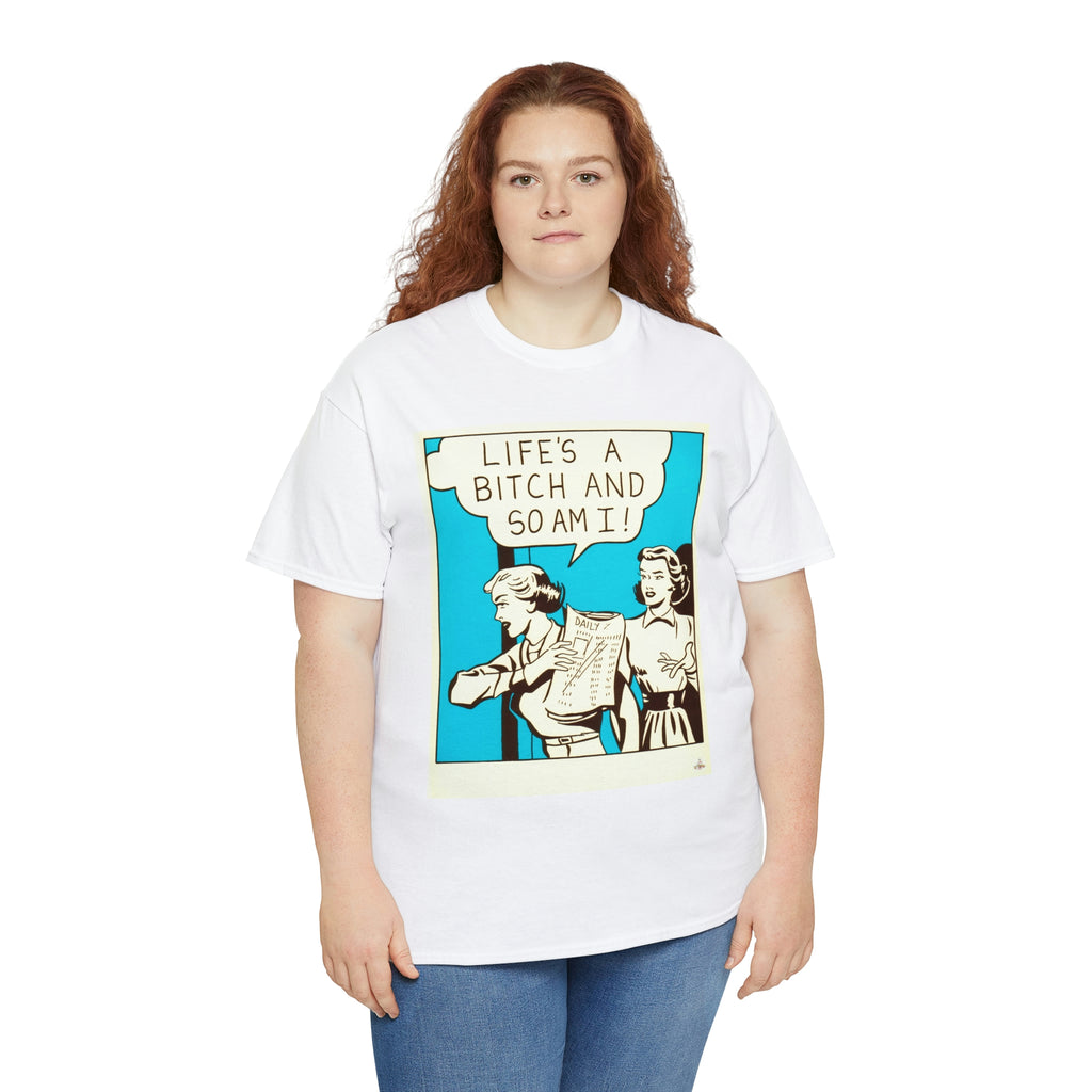Life's A Bitch - Unisex Heavy Cotton Tee - www.desimovies.biz