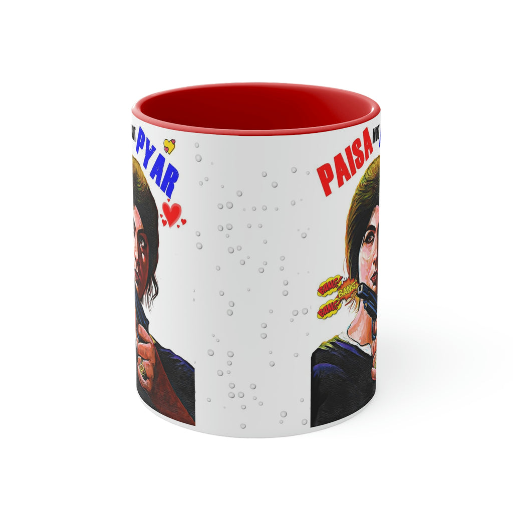 Paisa NOT Pyar - Coffee Mug, 11oz - www.desimovies.biz