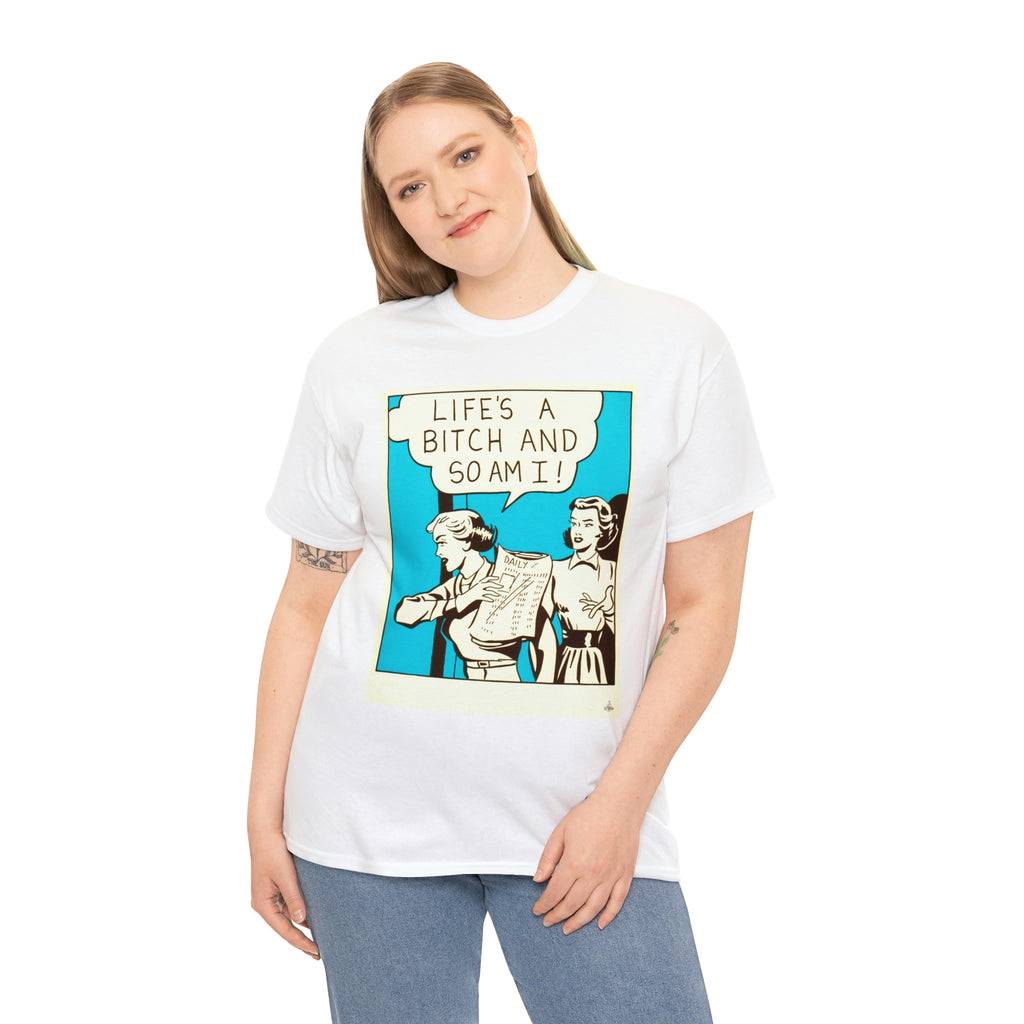 Life's A Bitch - Unisex Heavy Cotton Tee - www.desimovies.biz