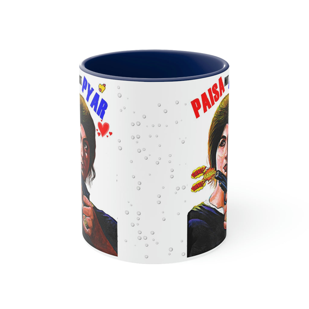 Paisa NOT Pyar - Coffee Mug, 11oz - www.desimovies.biz