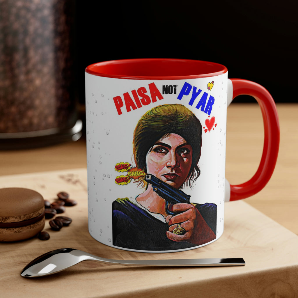 Paisa NOT Pyar - Coffee Mug, 11oz - www.desimovies.biz