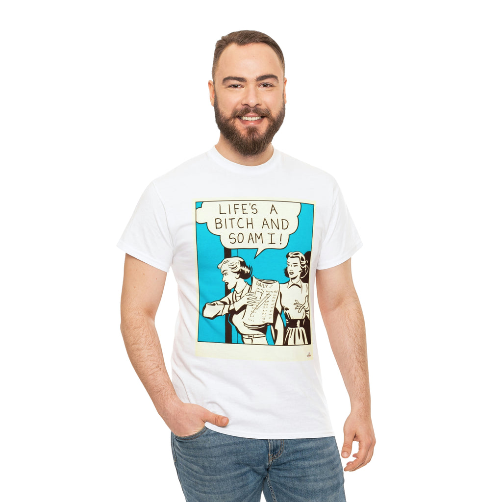 Life's A Bitch - Unisex Heavy Cotton Tee - www.desimovies.biz