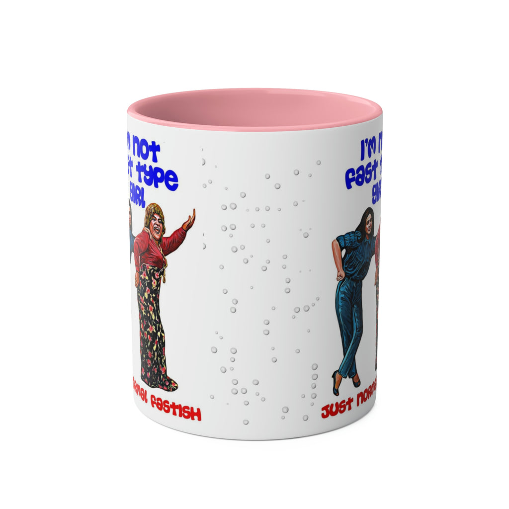 I'm Not Fast Type Girl - Two-Tone Coffee Mugs, 11oz - www.desimovies.biz