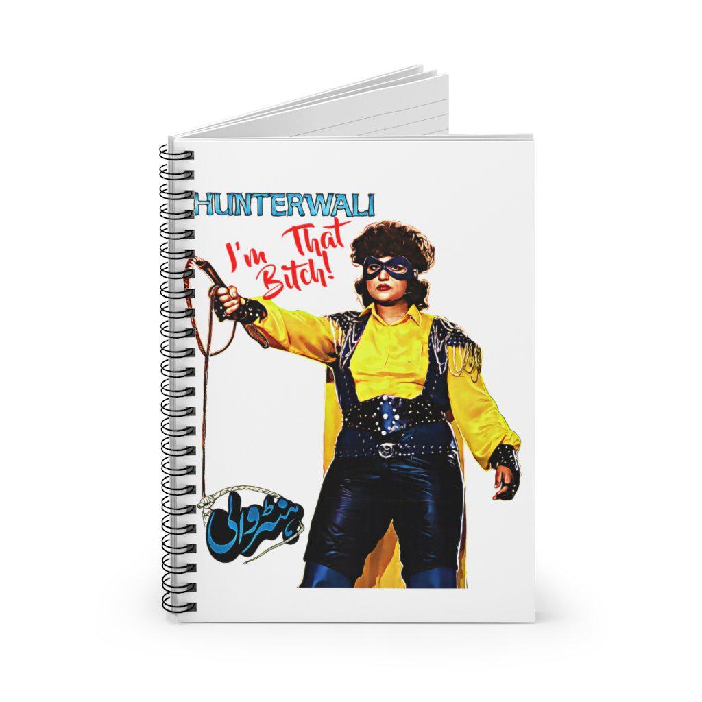 Hunterwali - I'm THAT B!tch! - Spiral Notebook - Ruled Line - www.desimovies.biz