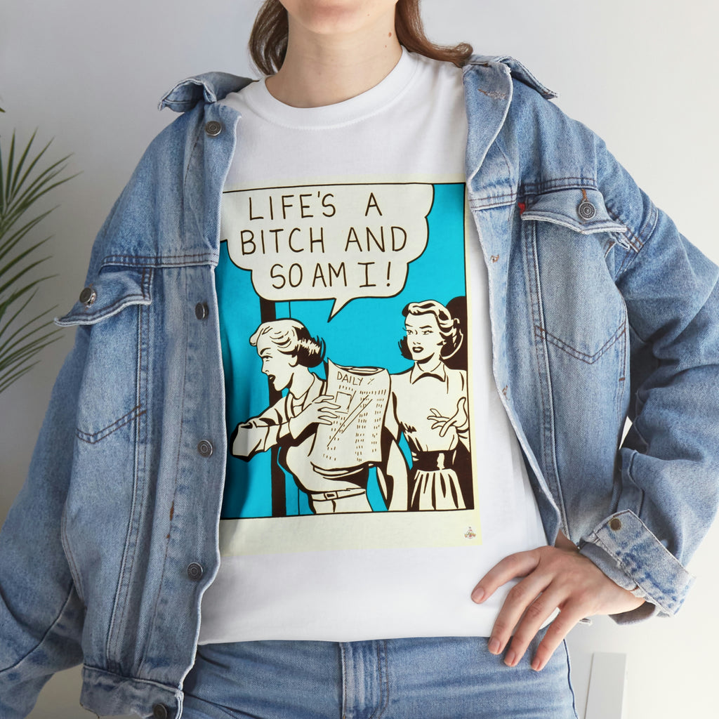 Life's A Bitch - Unisex Heavy Cotton Tee - www.desimovies.biz