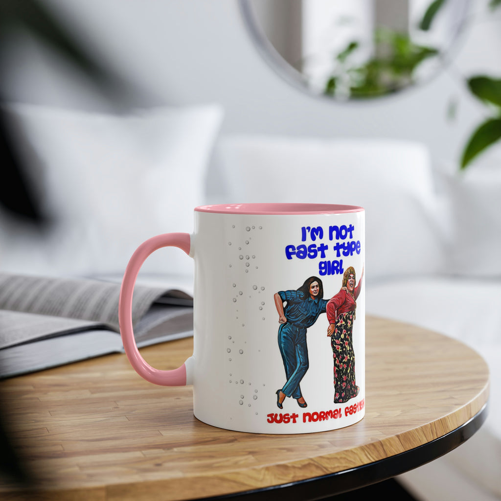 I'm Not Fast Type Girl - Two-Tone Coffee Mugs, 11oz - www.desimovies.biz
