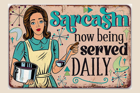 Sarcasm Being Served Daily