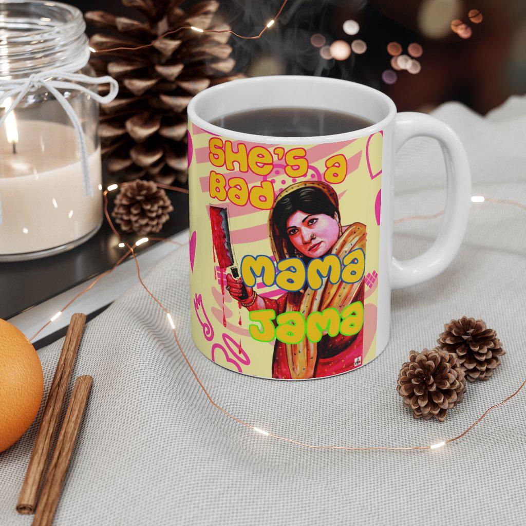 Bahar - She's a Bad Mama Jama - Ceramic Mug 11oz - www.desimovies.biz