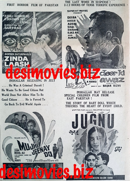 Zinda Laash, Jugnu, Door Ki Awaz, Mujhe Jeene Do (1967) Press Ad - Karachi 1967 - www.desimovies.biz
