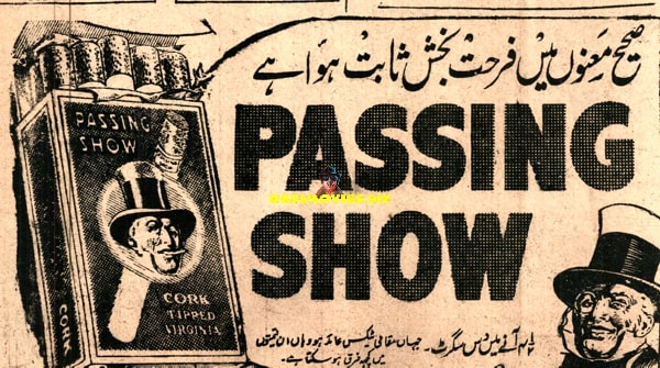 Passing Show Cigarettes - Advert -1950 - Pakistan - www.desimovies.biz