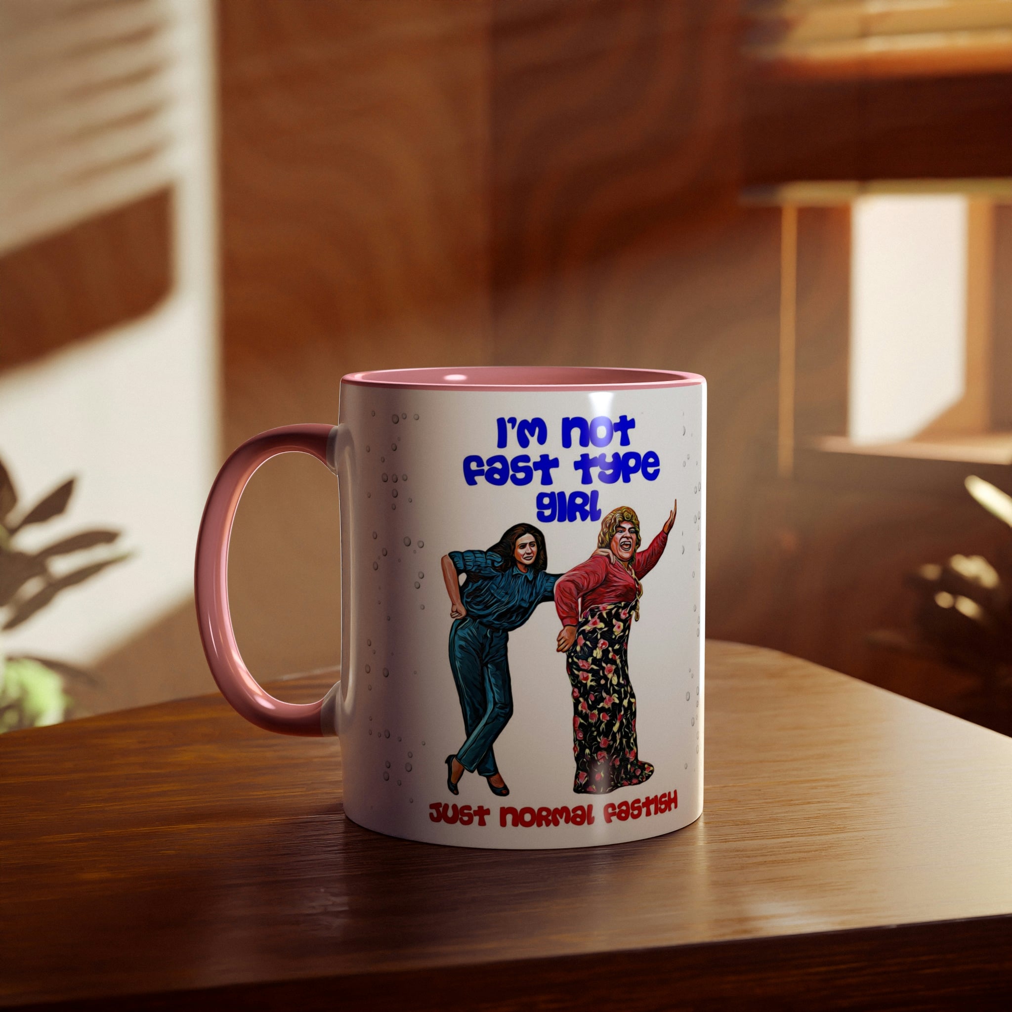 I'm Not Fast Type Girl - Two-Tone Coffee Mugs, 11oz - www.desimovies.biz