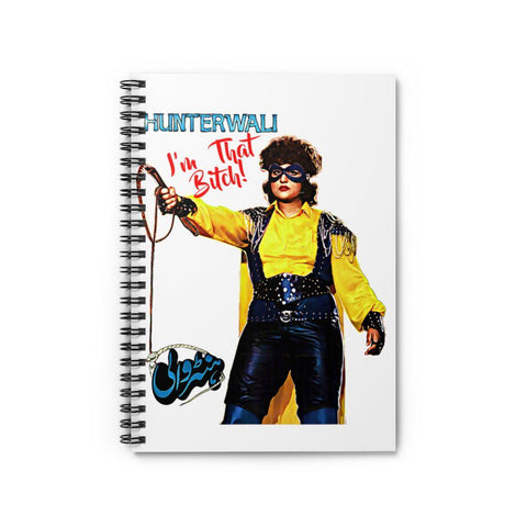 Hunterwali - I'm THAT B!tch! - Spiral Notebook - Ruled Line - www.desimovies.biz