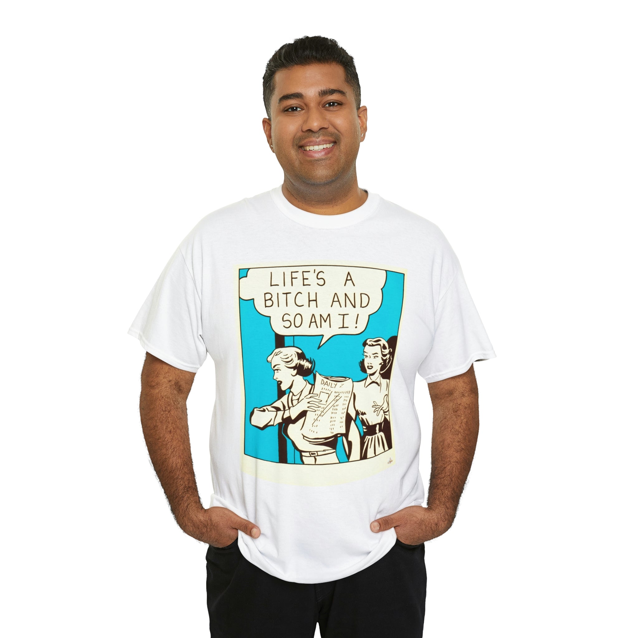 Life's A Bitch - Unisex Heavy Cotton Tee - www.desimovies.biz